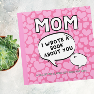 Gift for mom. Fill in the blanks gift. I wrote a book about you mom.