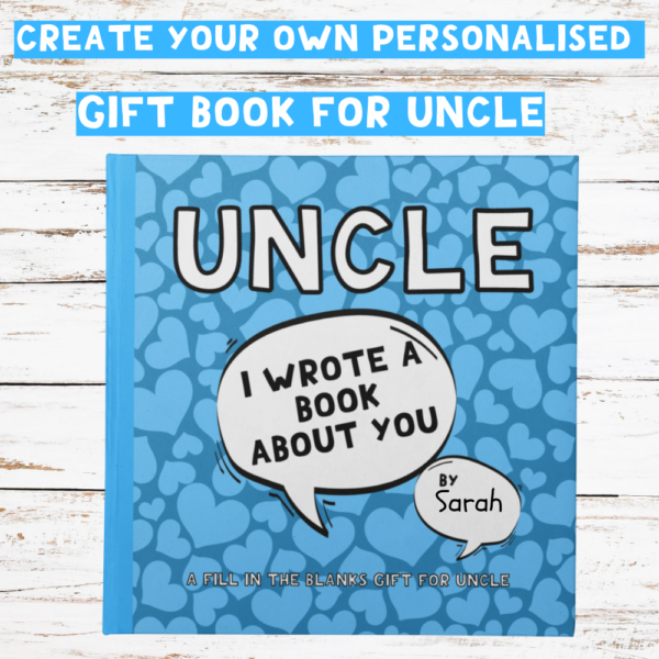 create your own personalised book for uncle. Fill in the blanks uncle book cover