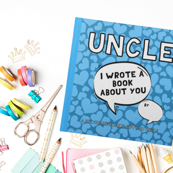 Uncle I wrote a book about you. DIY book for kids to fill in with art materials on a desk