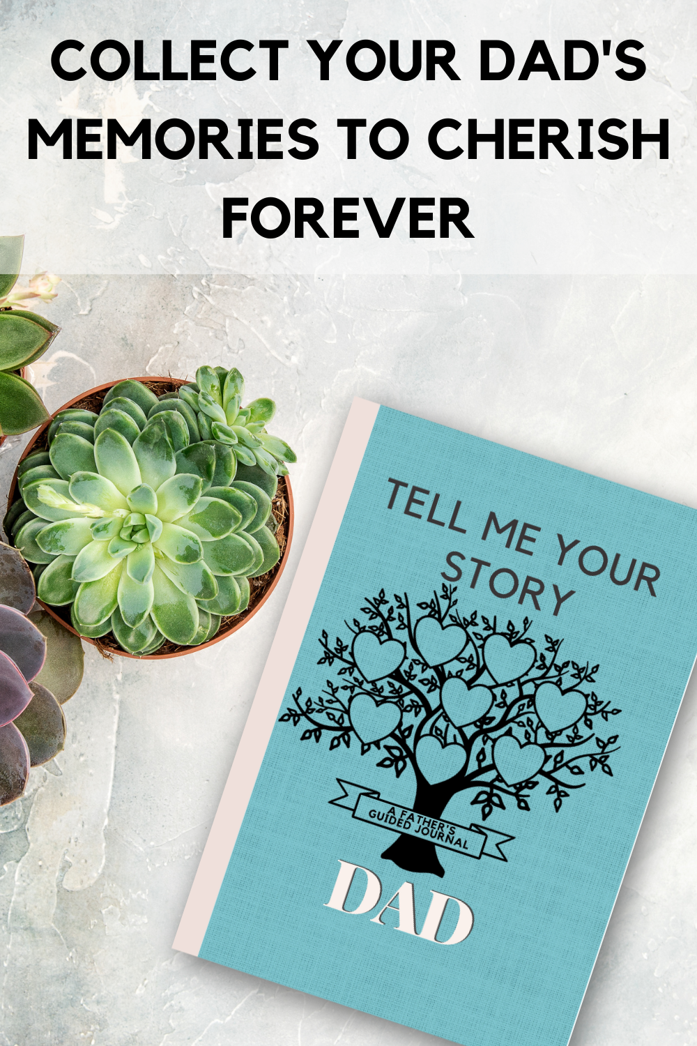 Collect your dad's memories to cherish forever text with dad tell me your story on light background